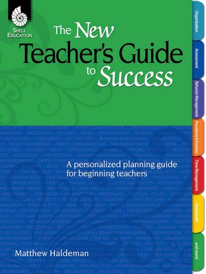 cover image of The New Teacher's Guide to Success: A personalized planning guide for beginning teachers